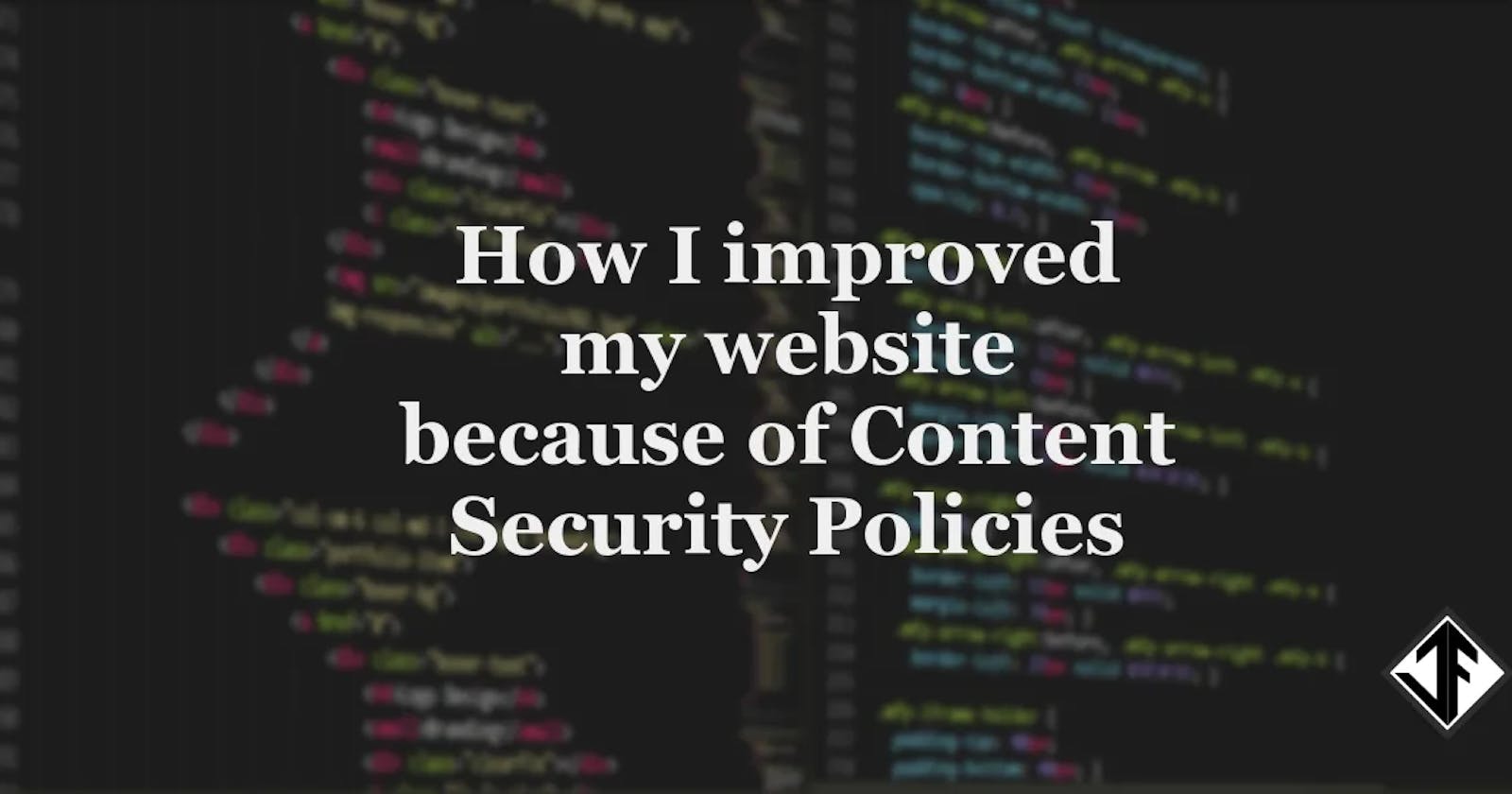 How I improved my website because of Content Security Policies