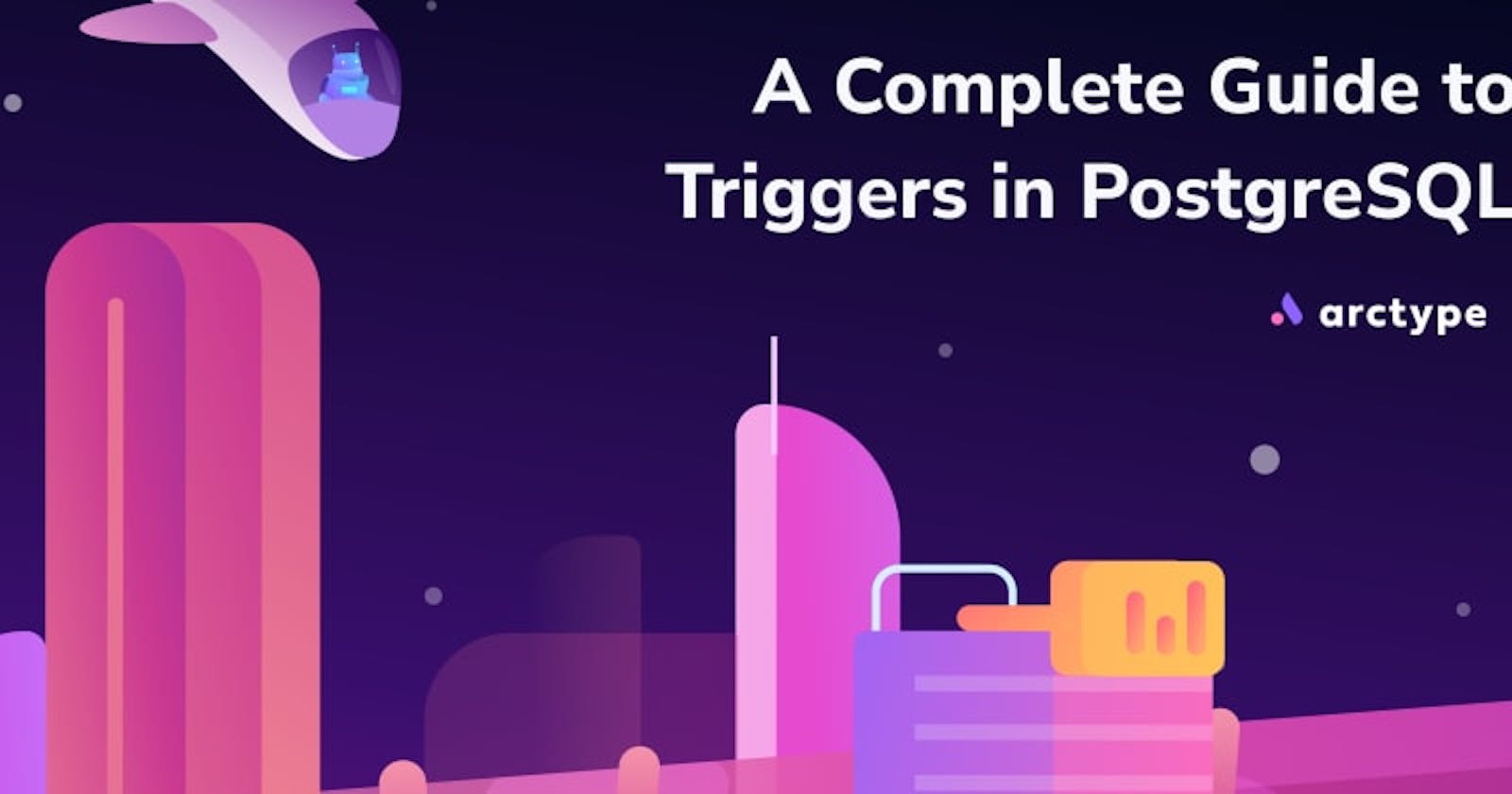 Trigger Warning! A Complete Guide to SQL Triggers - Setting up DB Tracking in Postgres