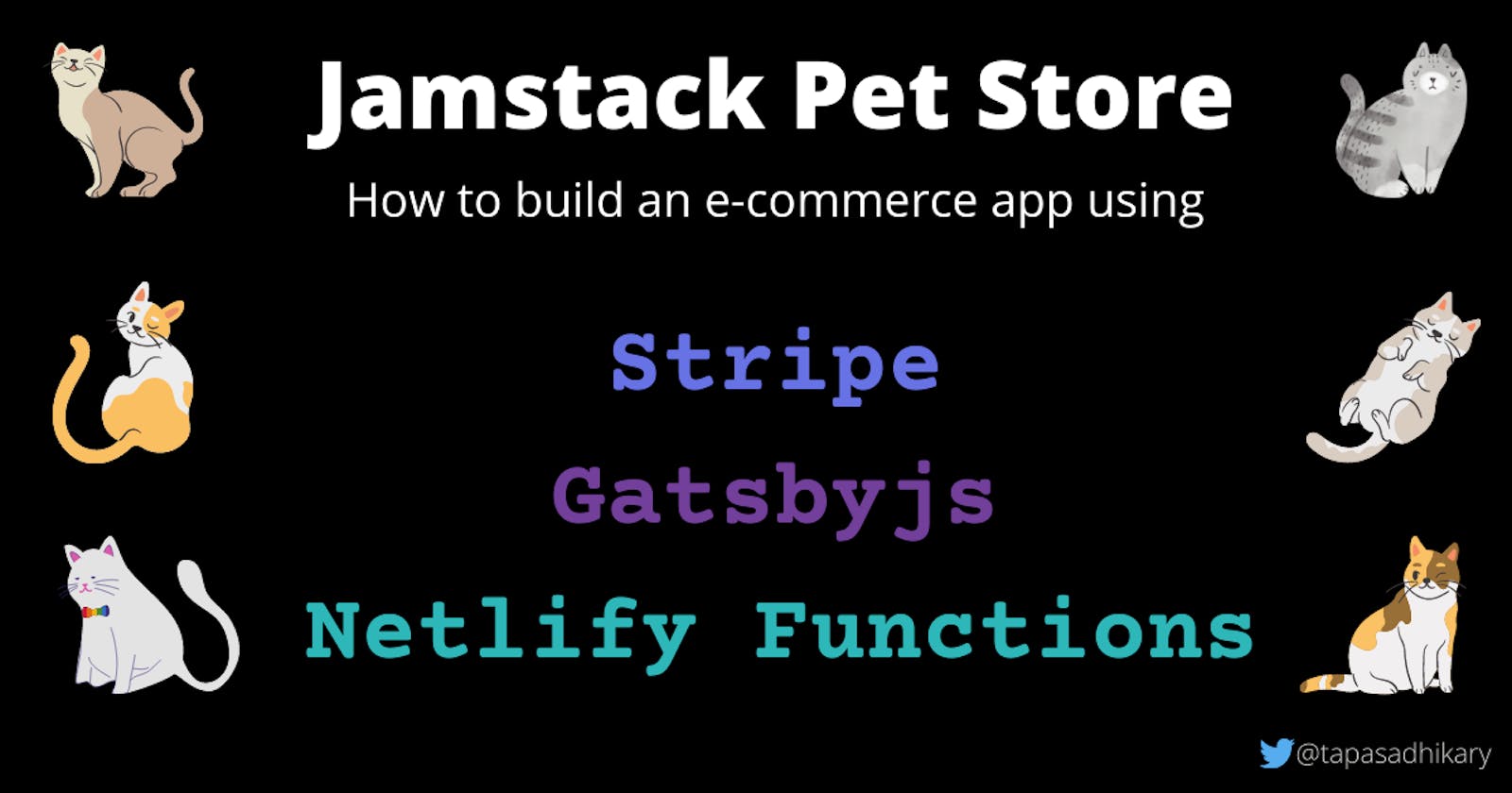 How to create a Jamstack pet store app using Stripe, Gatsbyjs, and Netlify functions