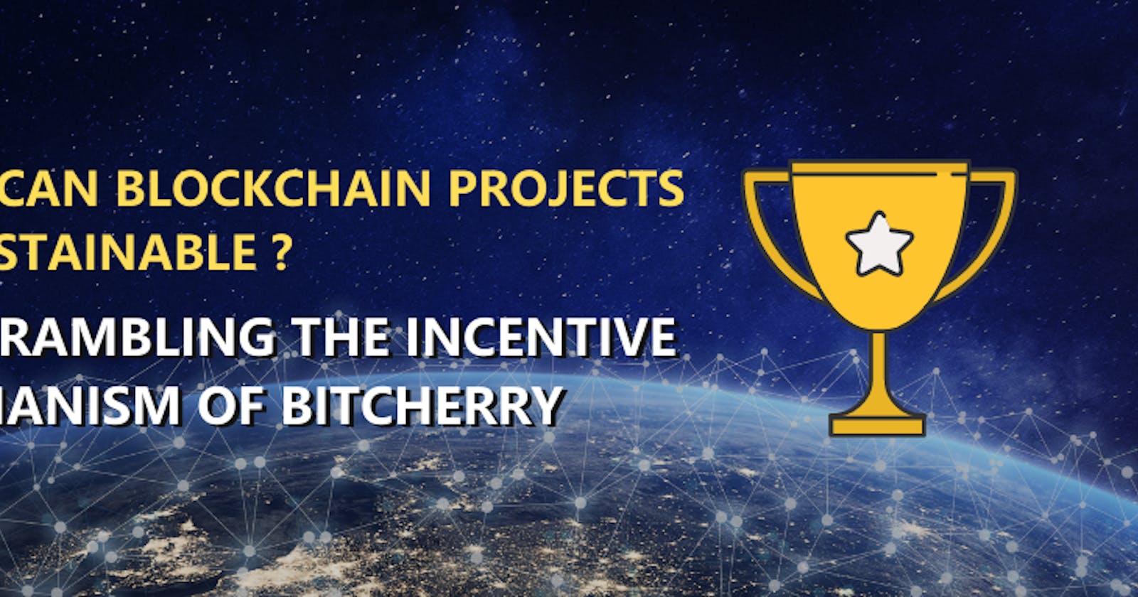 How can blockchain projects be sustainable? Unscrambling the incentive mechanism of BitCherry