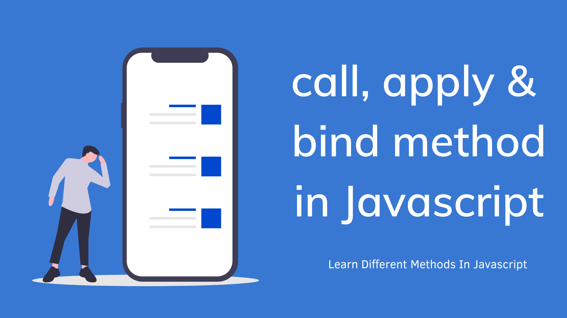 Call, Apply & Bind Methods In Javascript