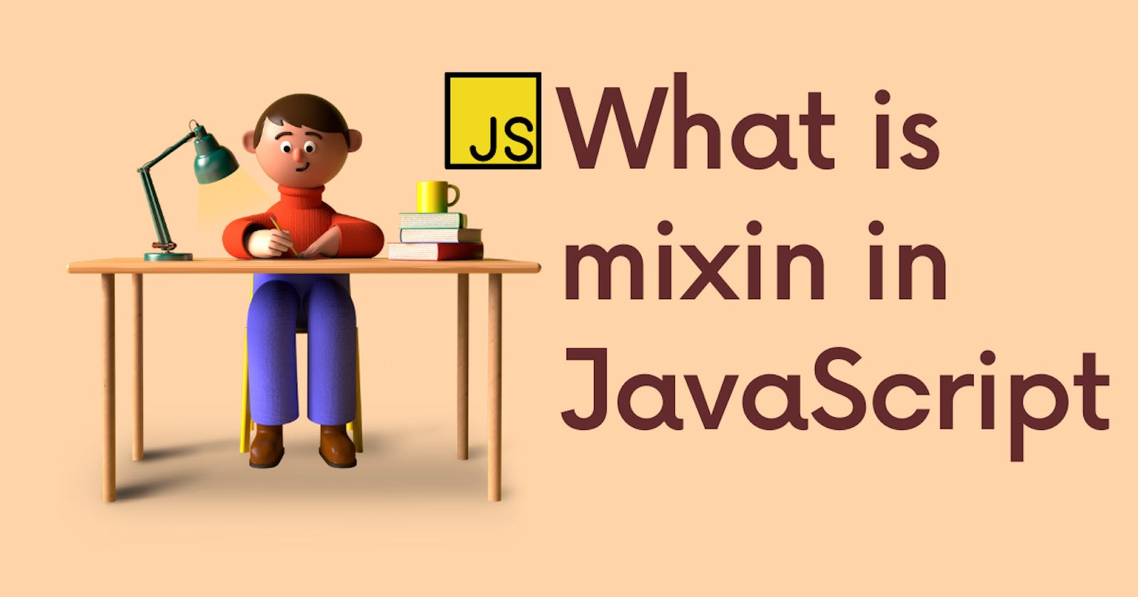 What is mixin in JavaScript?