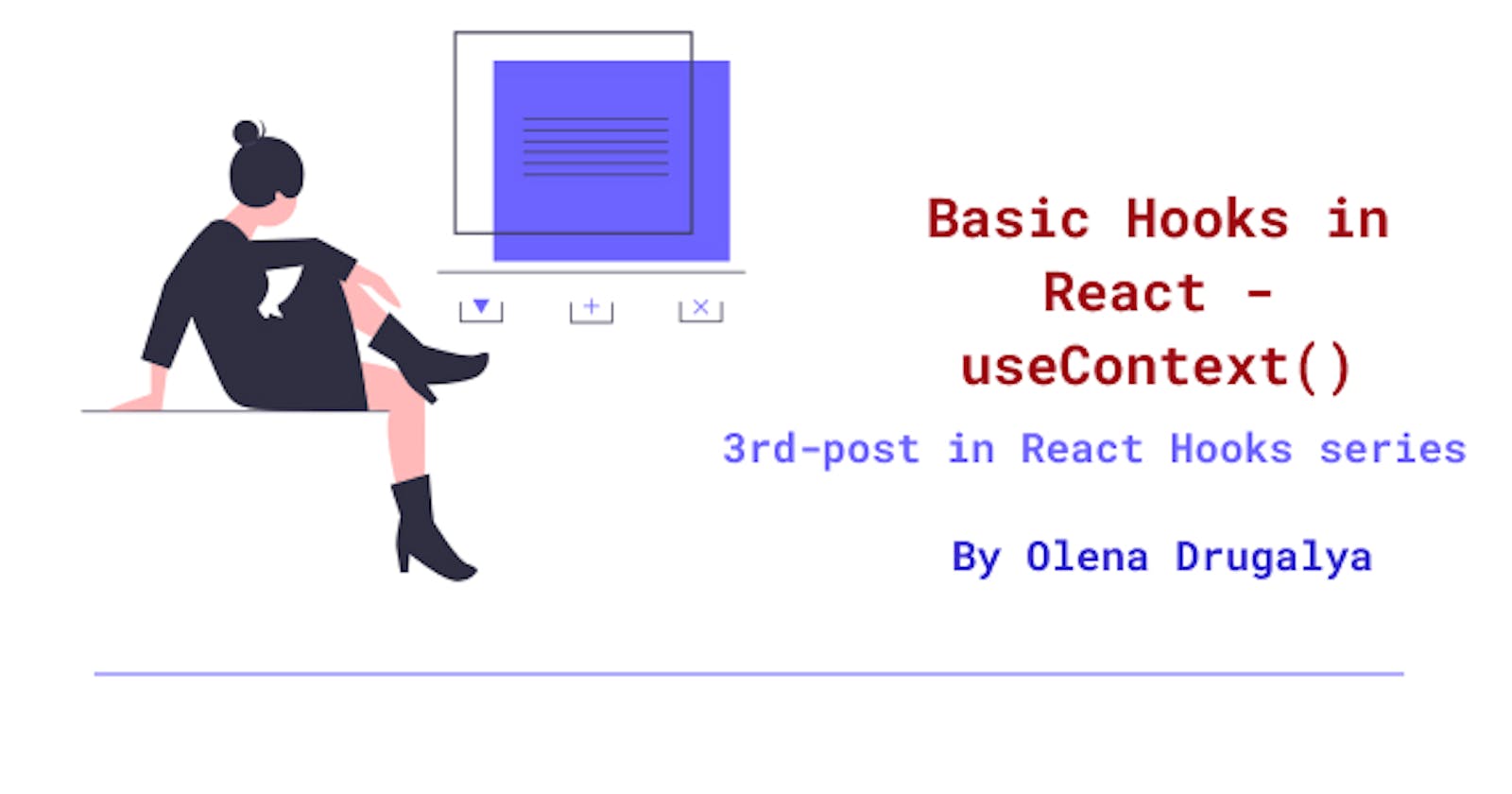 Basic Hooks in React - useContext()