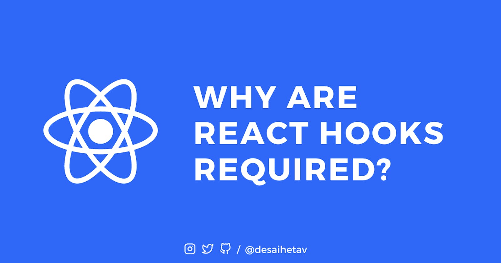 Why Are React Hooks Required?
