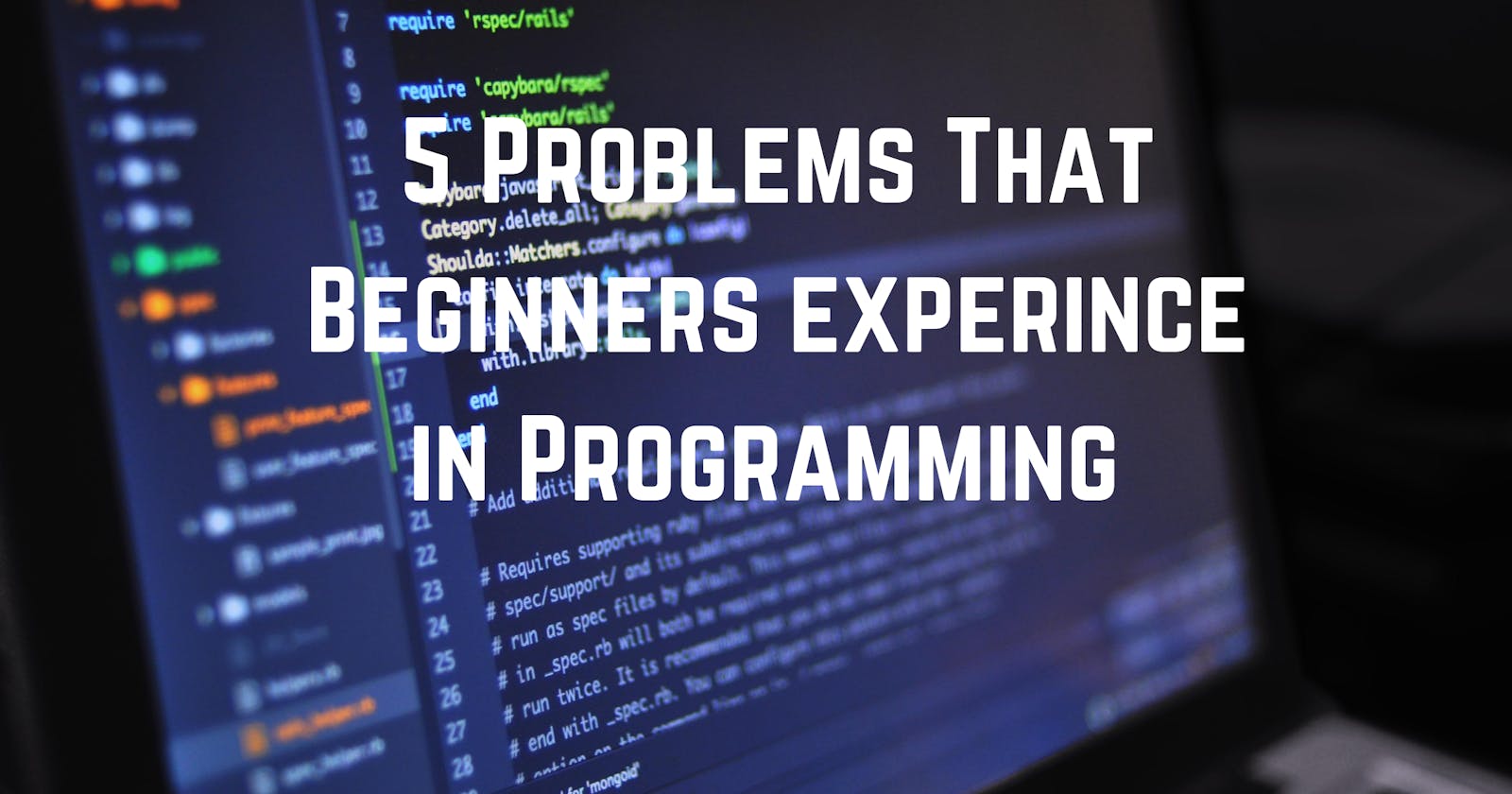 5 Problems Beginners face in Programming