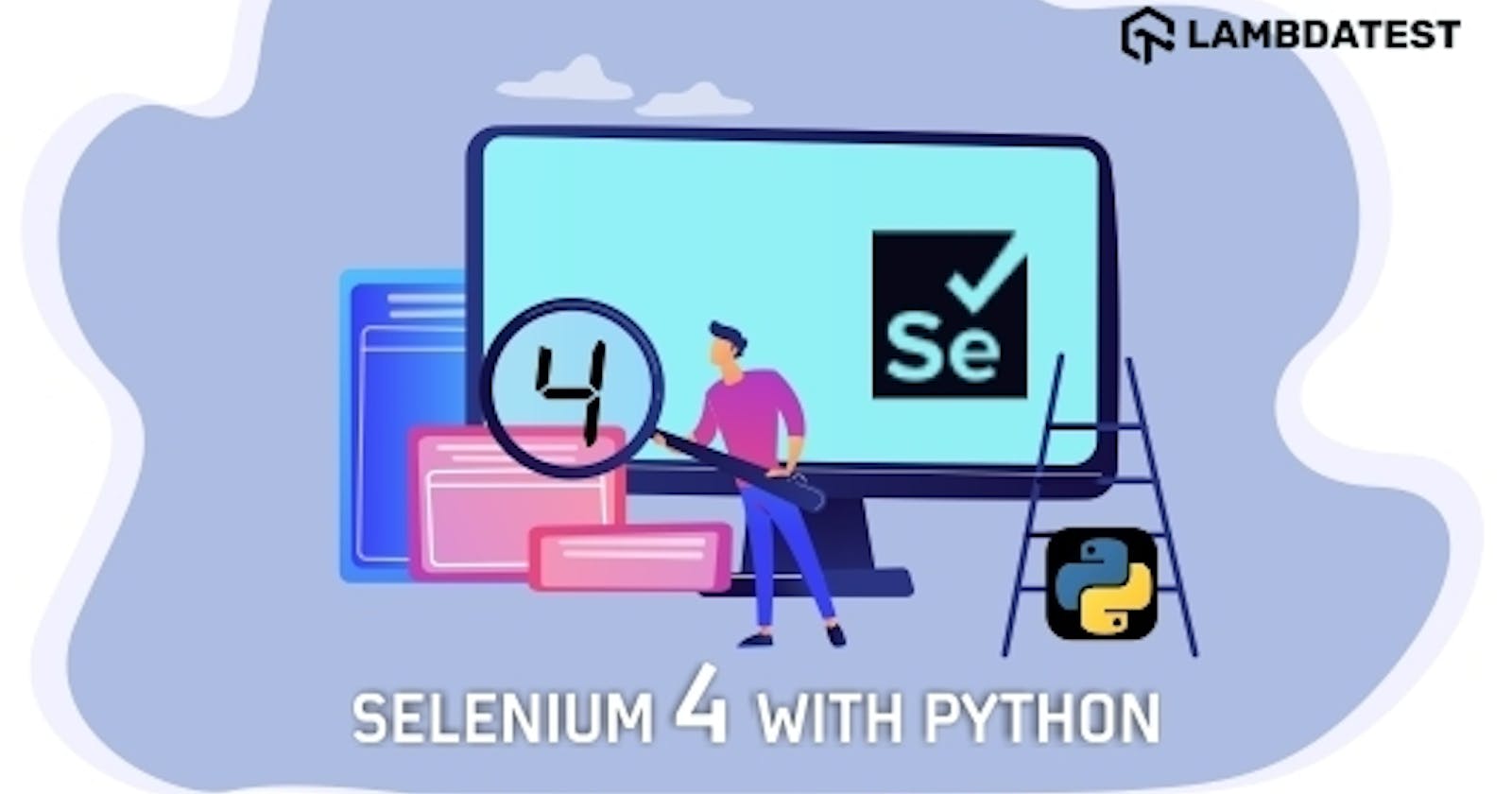 Selenium 4 With Python: All You Need To Know