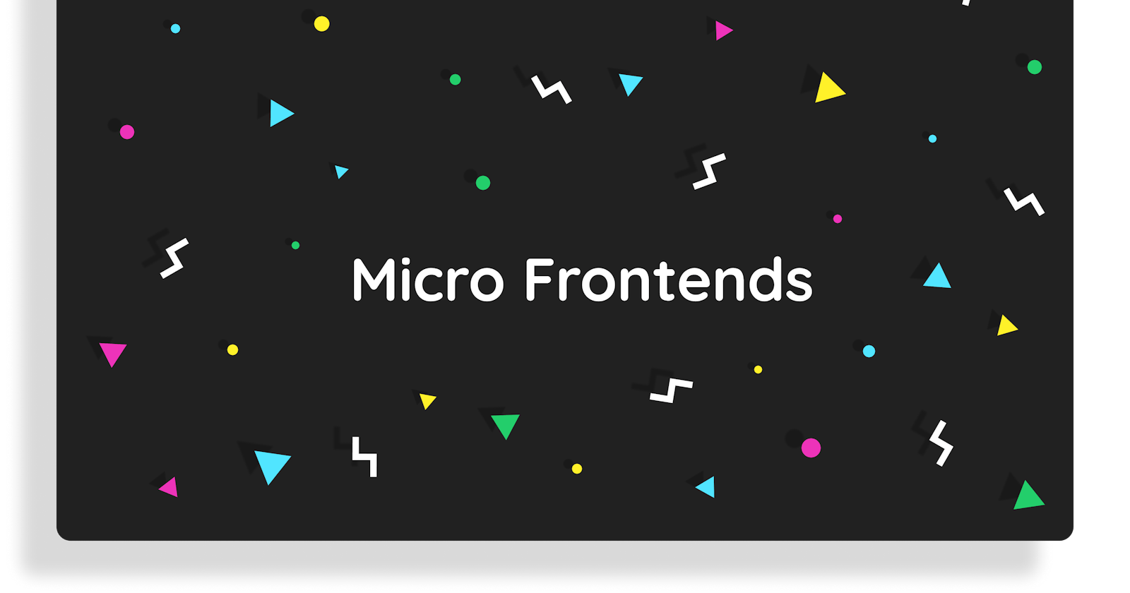 Micro Frontends in a Nutshell