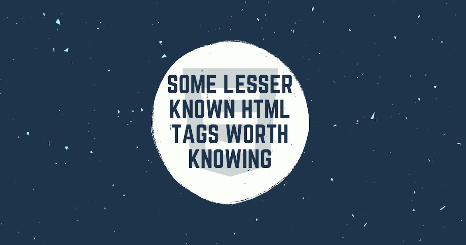 Some Lesser Known HTML Tags Worth Knowing