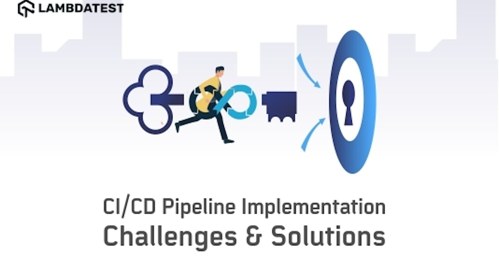 Top 10 CI/CD Pipeline Implementation Challenges And Solutions