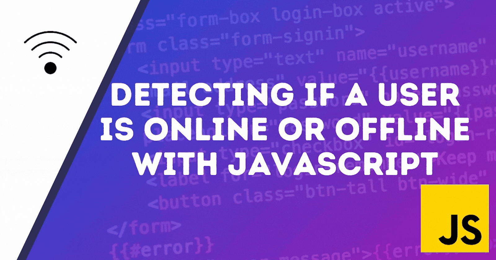 🚀 Detecting If a User is Online/Offline with JavaScript