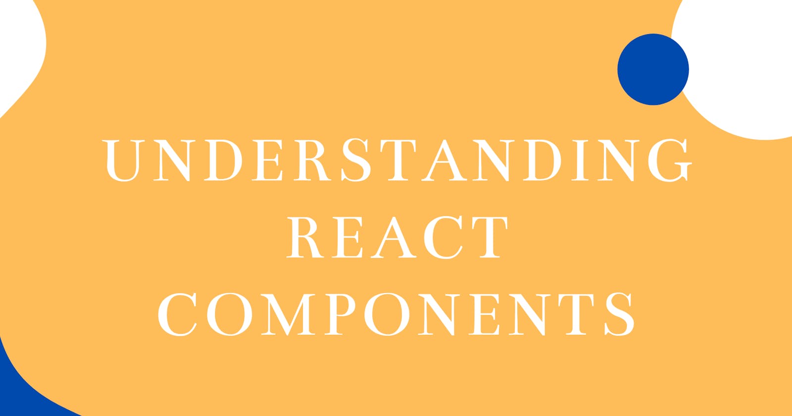Understanding React Components