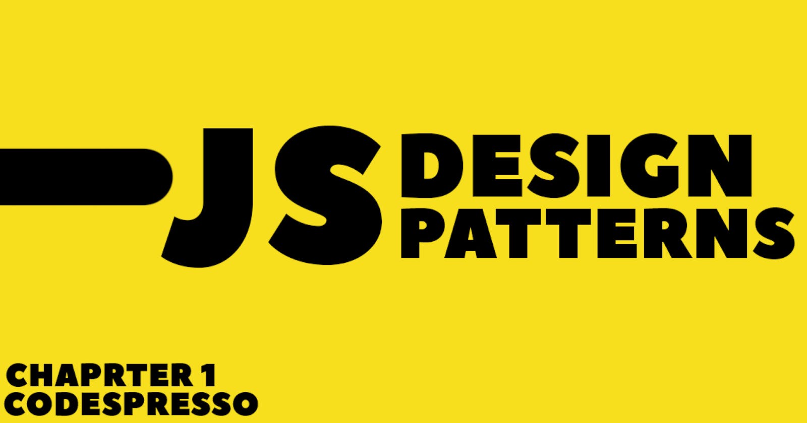 JS Design patterns - Chapter 1🚀