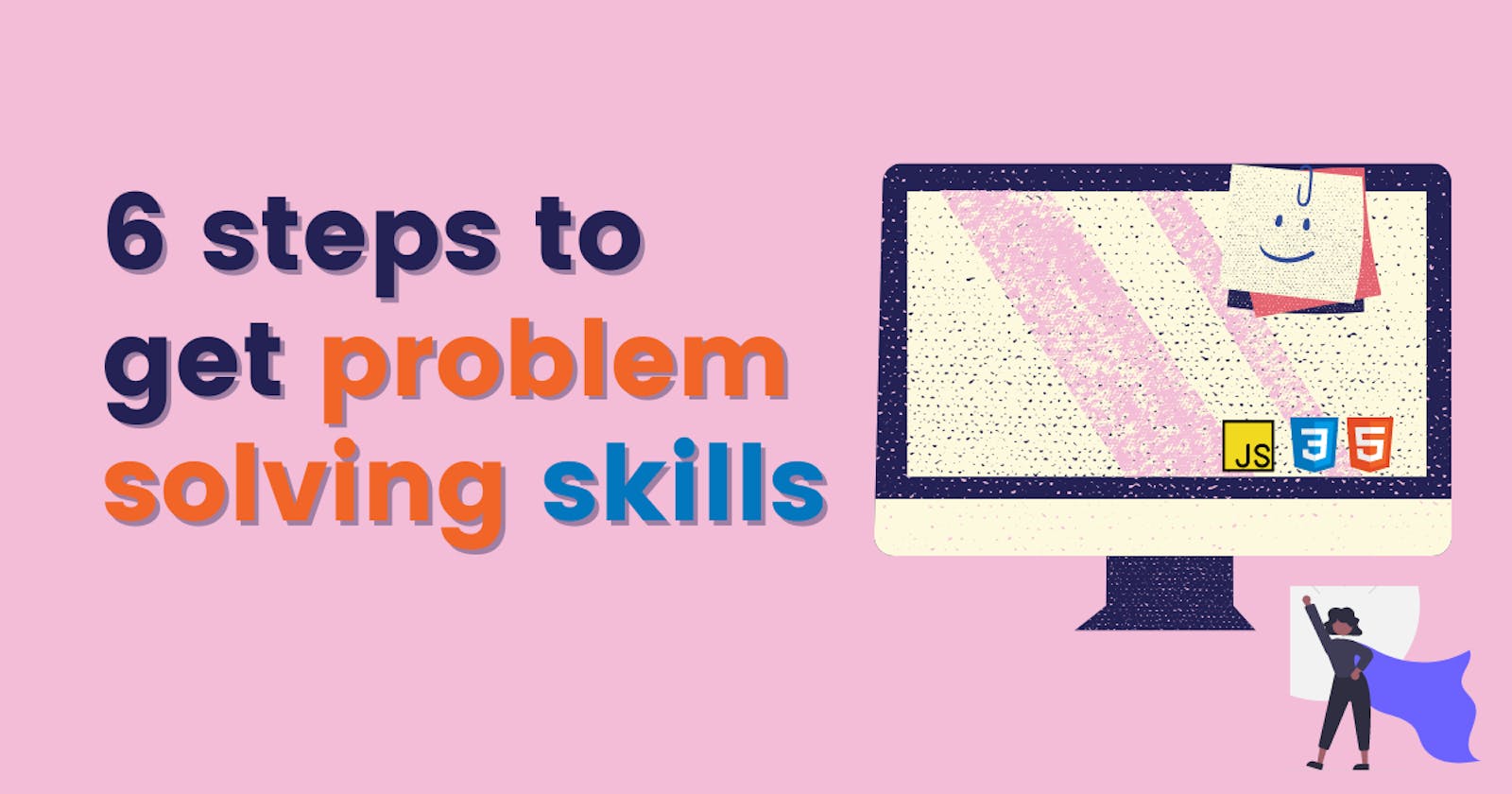 6 steps to get problem solving skills