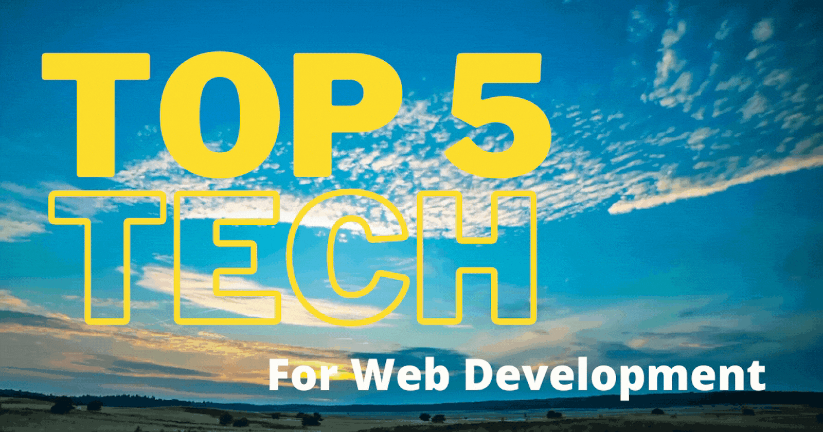 Top 5 Tech for Web Development in 2021