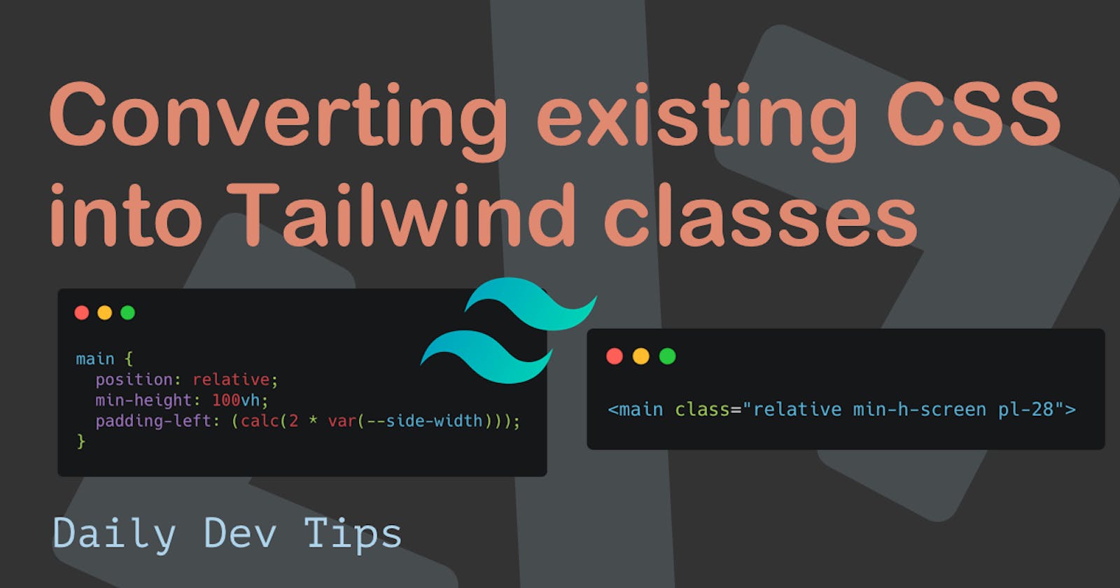 Converting existing CSS into Tailwind classes