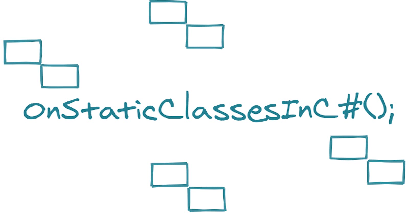 On Static Classes In C#