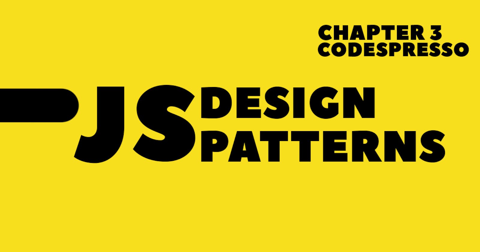 JS and Design patterns - Chapter 3 🚀