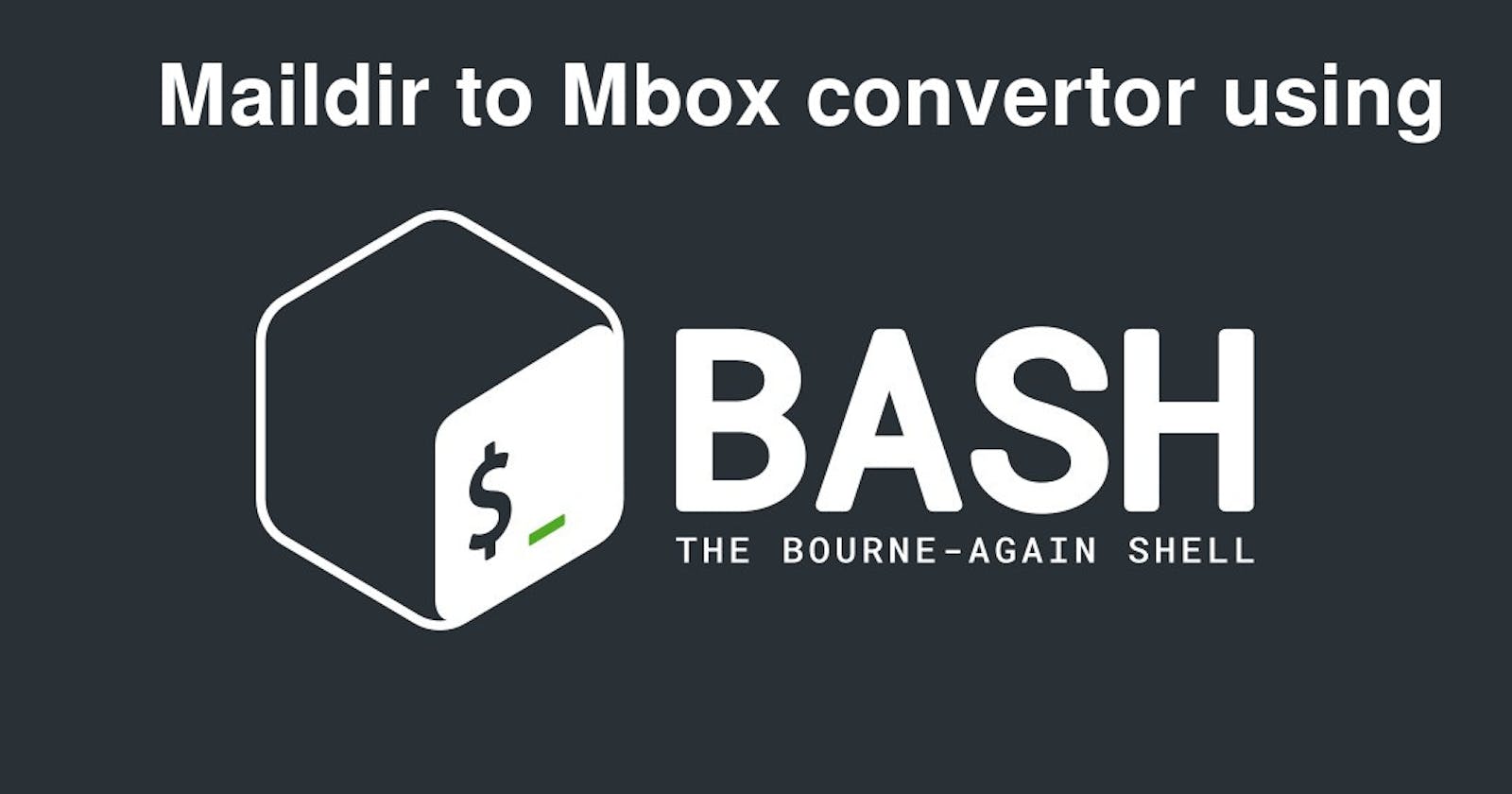 Bash script to convert maildir to mbox format