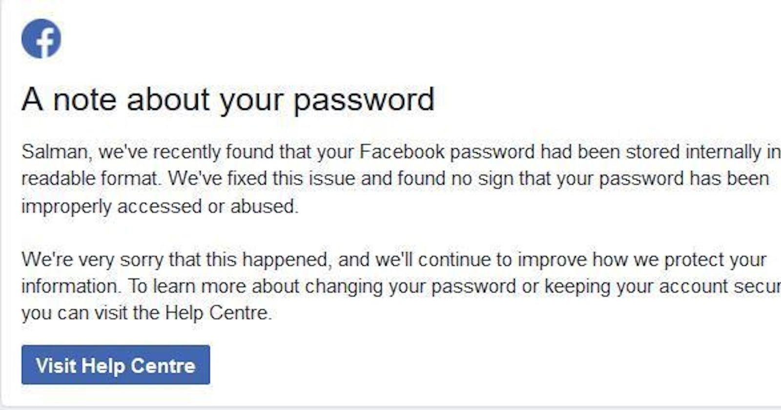 The Day When Facebook Stored User Passwords in Plain-Text Without Encryption — Facebook Apologized :)