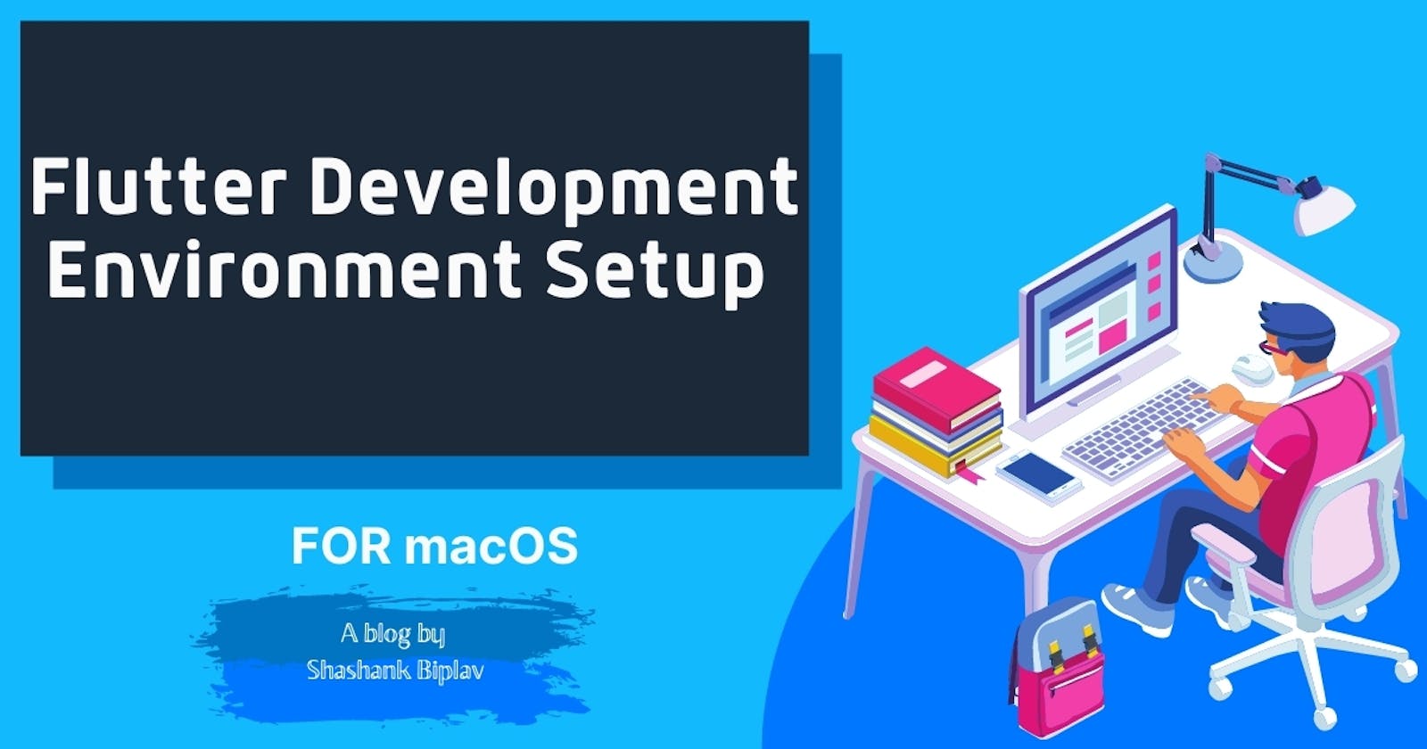 Flutter Development Environment Setup On macOS