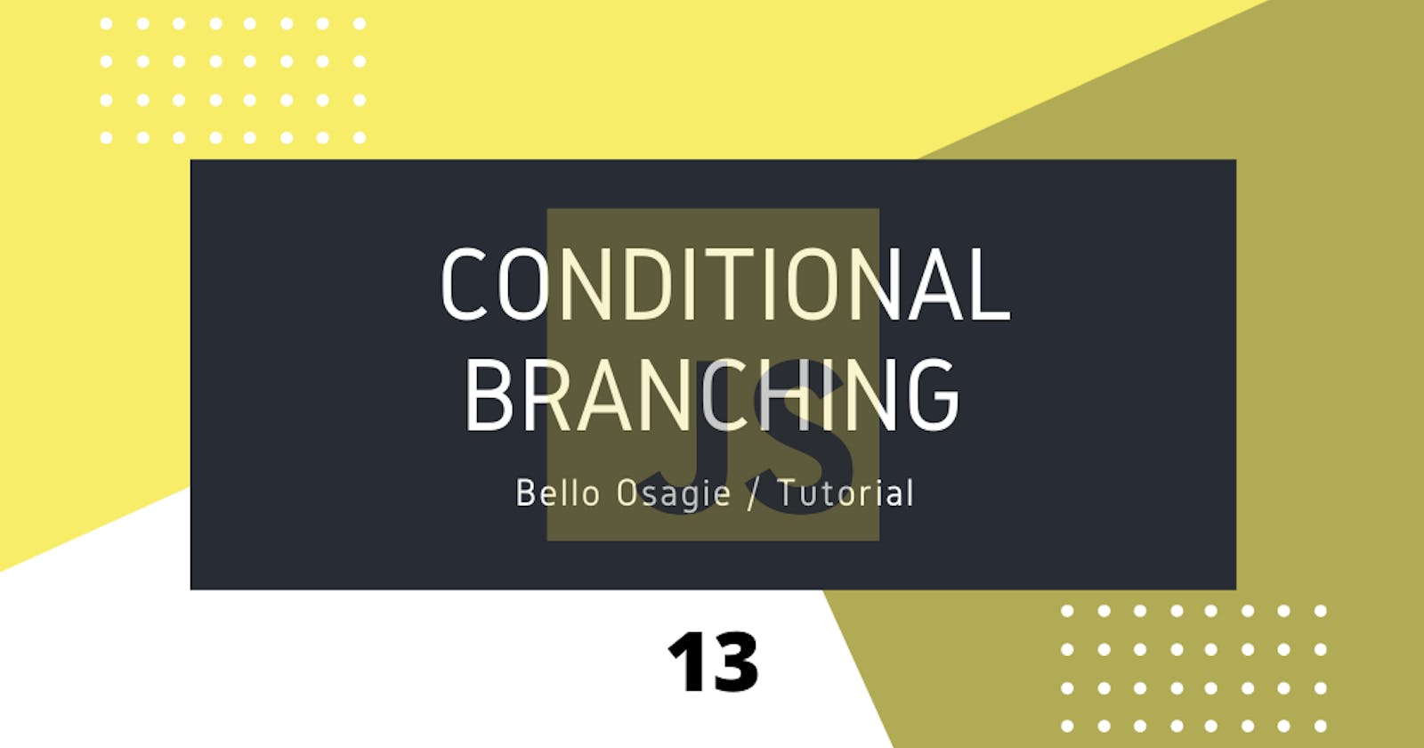 JavaScript Conditional Branching