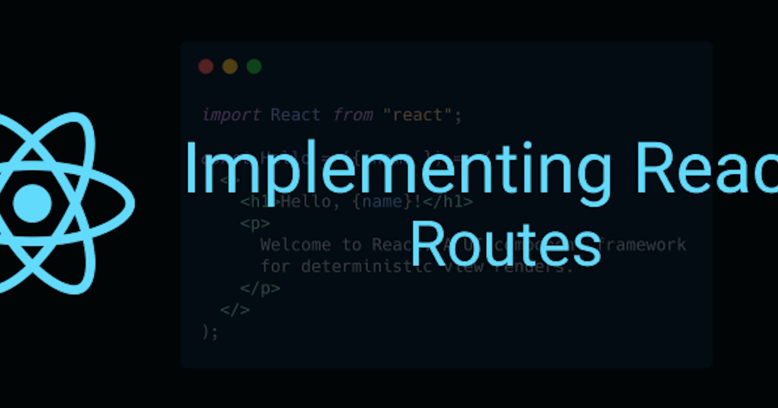 Implementing React Routes (Part 1-- simple routes)