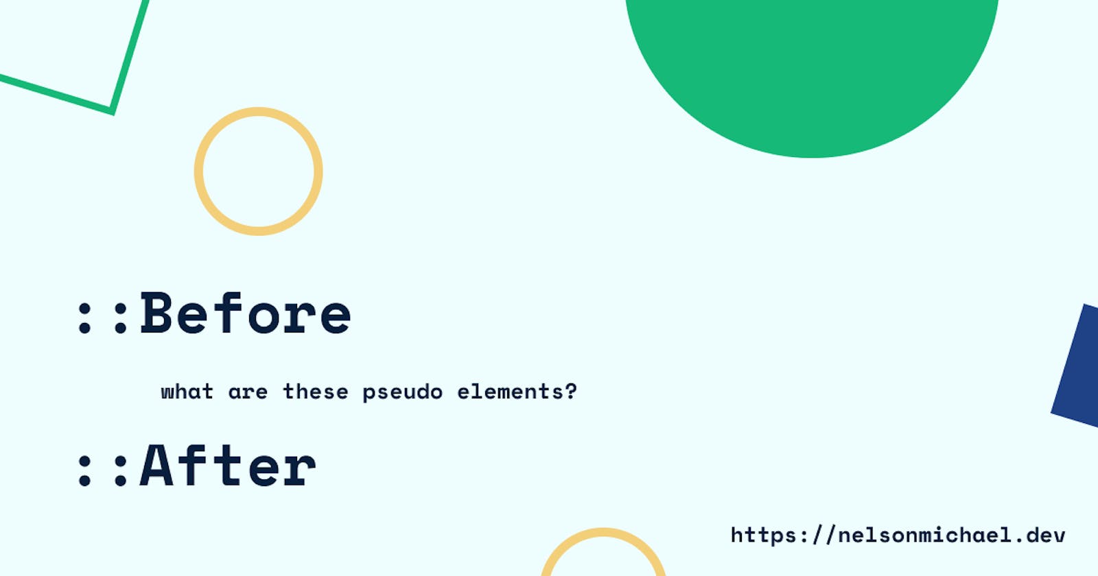::Before and ::After What are these CSS pseudo elements?