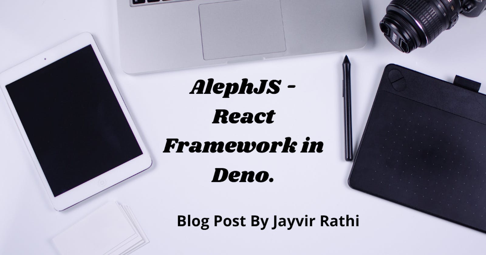AlephJS - The React Framework in Deno