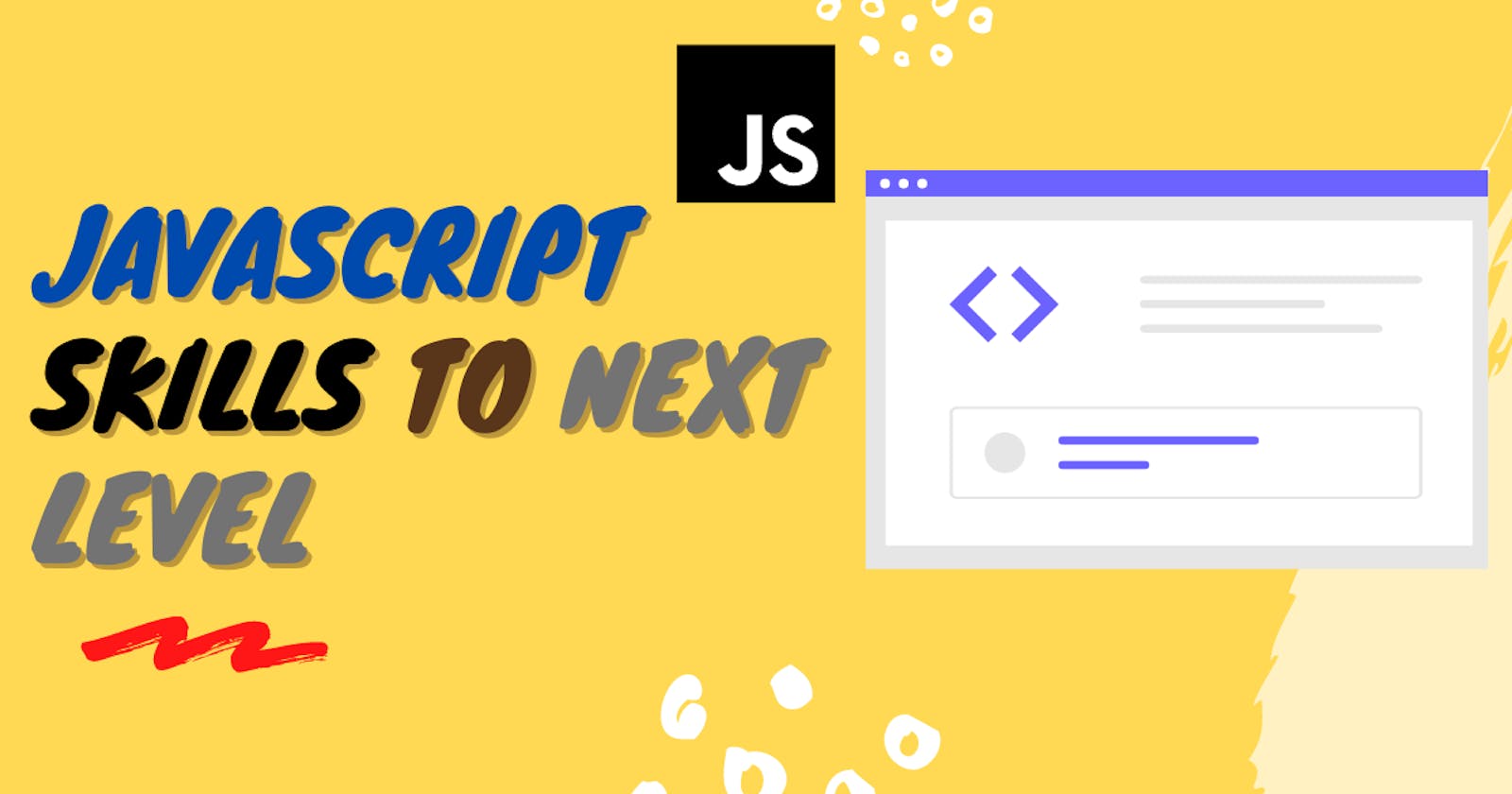 Concepts to make your JavaScript skills to next level