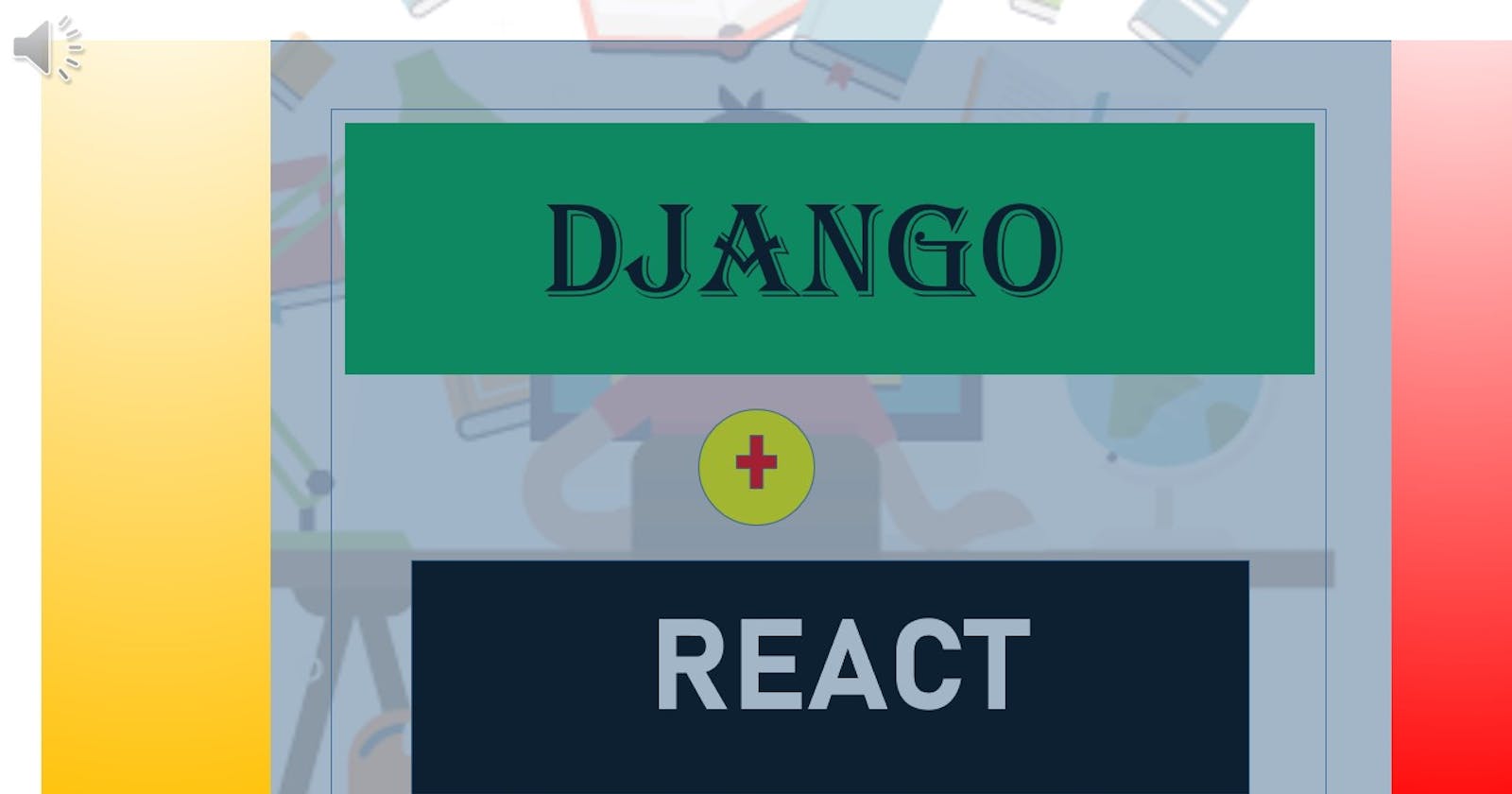 Django-React Hello World