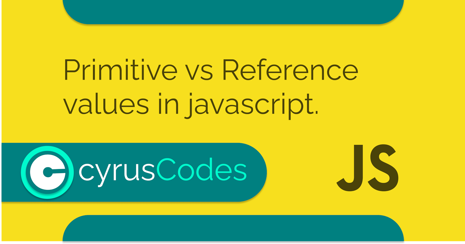 Primitive vs Reference values in javascript