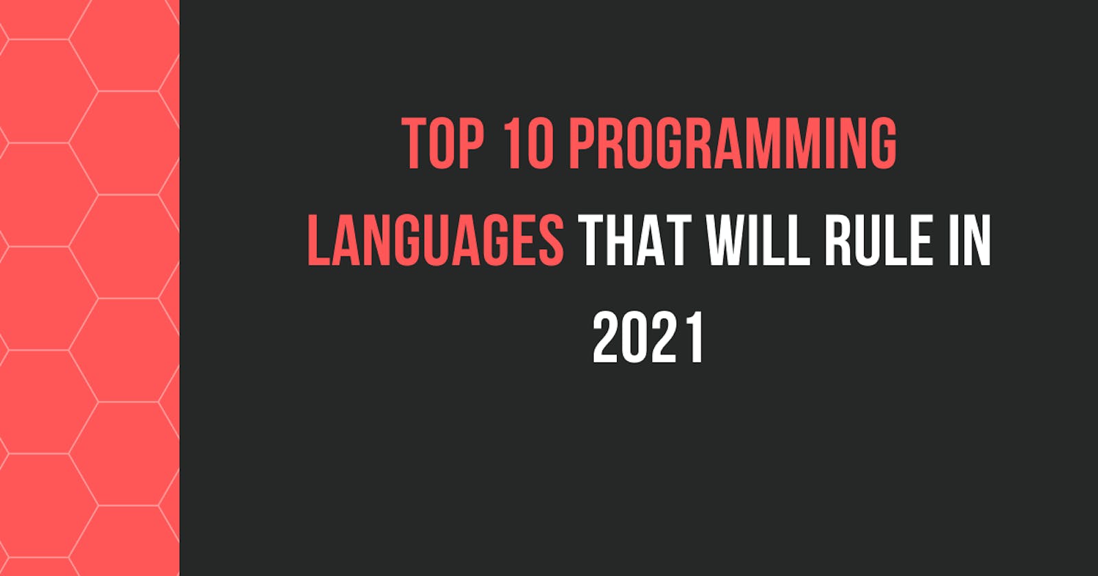 Top 10 Programming Languages That Will Rule in 2021