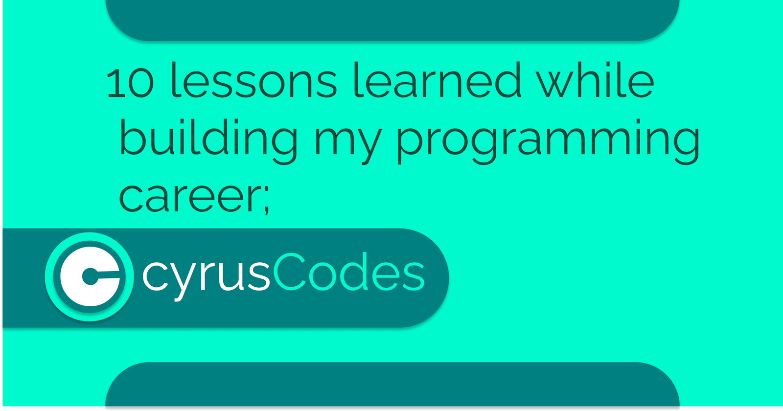 10 lessons learned while building my programming career;