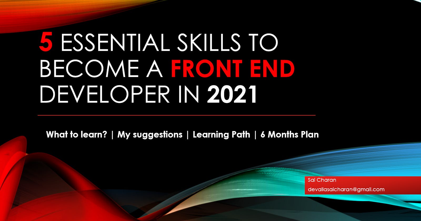 5 Essential Skills to Become A Front End Dev in 2021. My Plan and Recommendation for Every Step.