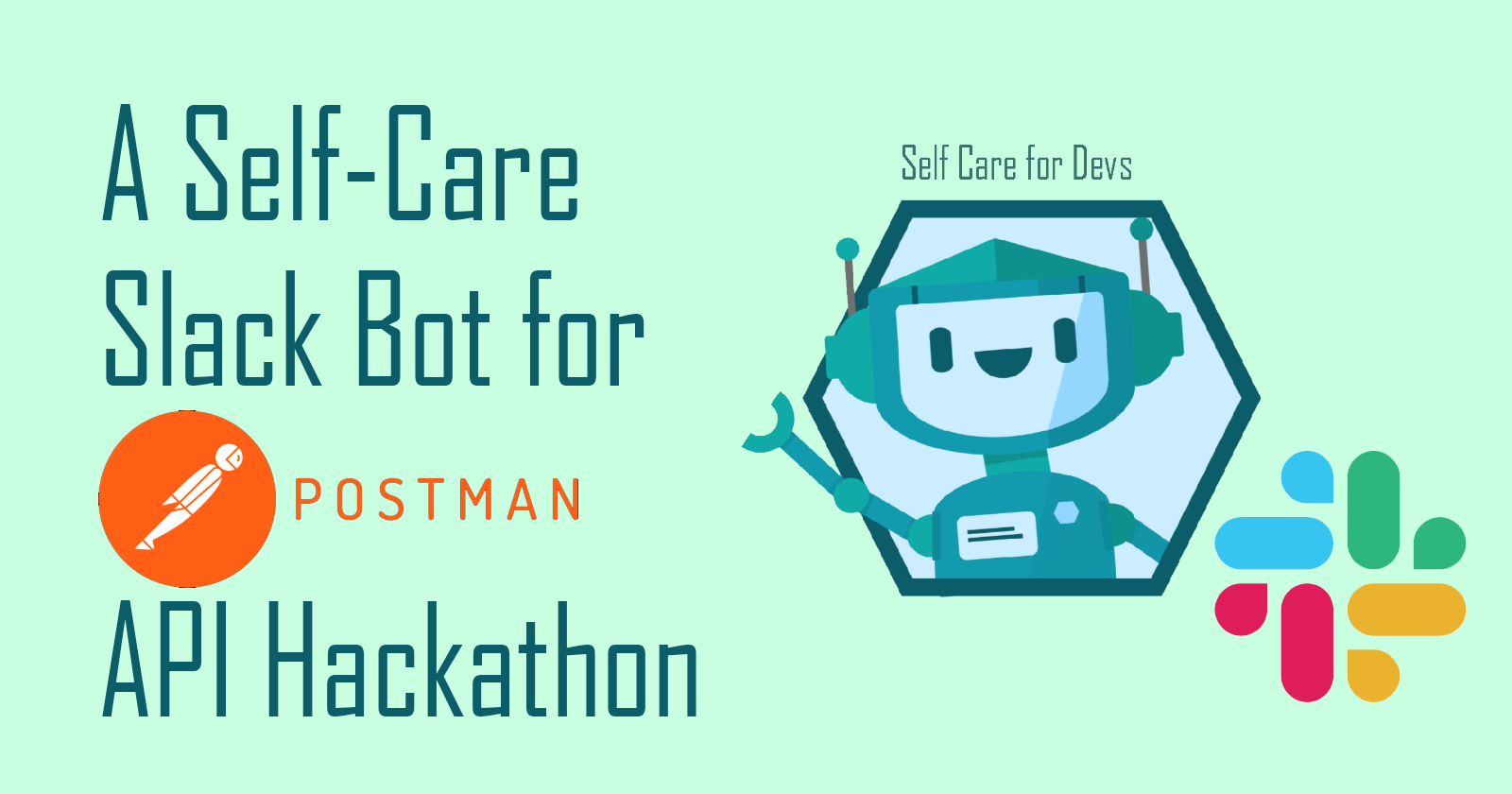Postman Bot A Self-Care Slack Bot for Postman API Hackathon