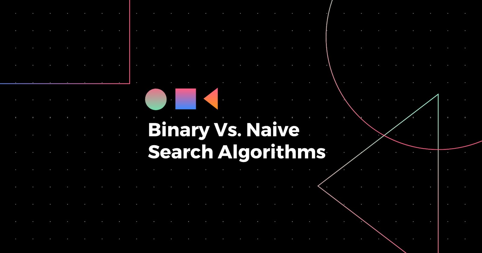 Pattern Searching: Naive vs. Binary.