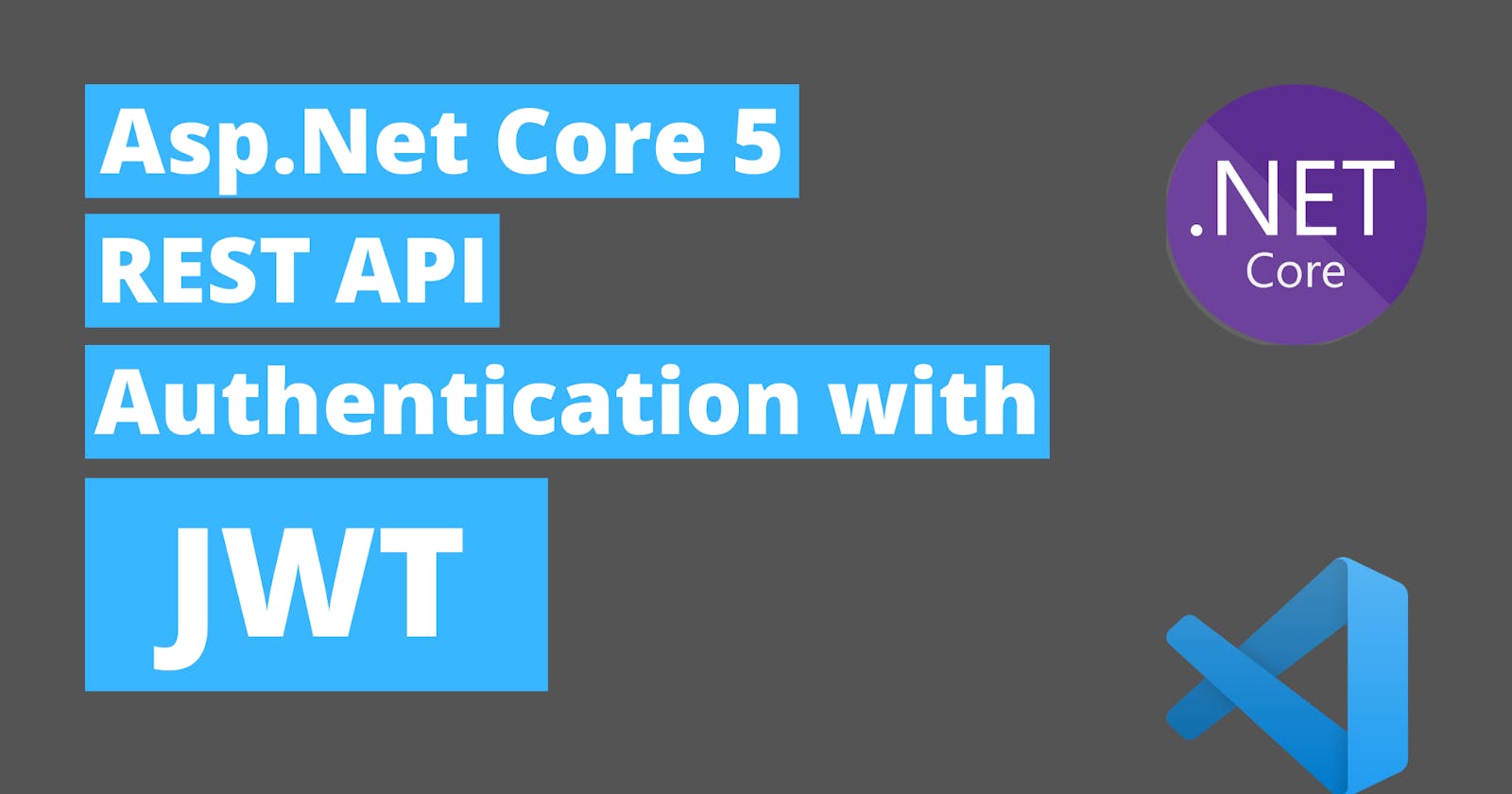 Asp Net Core 5 Rest API Authentication with JWT Step by Step