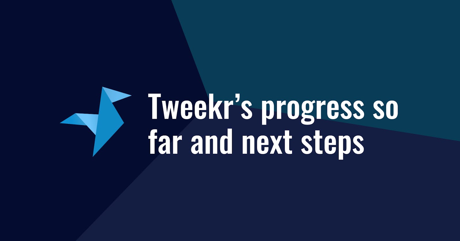 Tweekr's progress so far