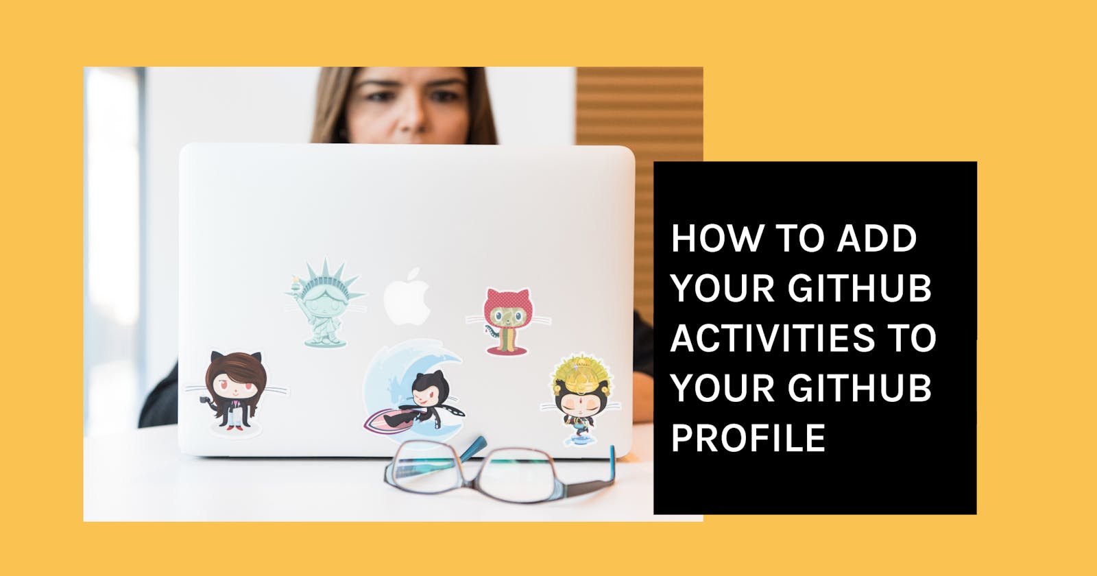 How to add your GitHub activities to your GitHub Profile