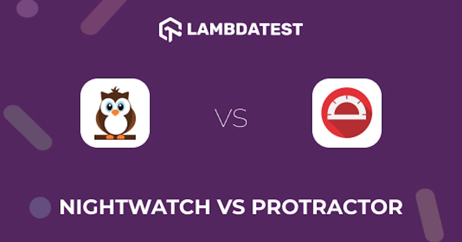Nightwatch Vs Protractor: Which Testing Framework Is Right For You?