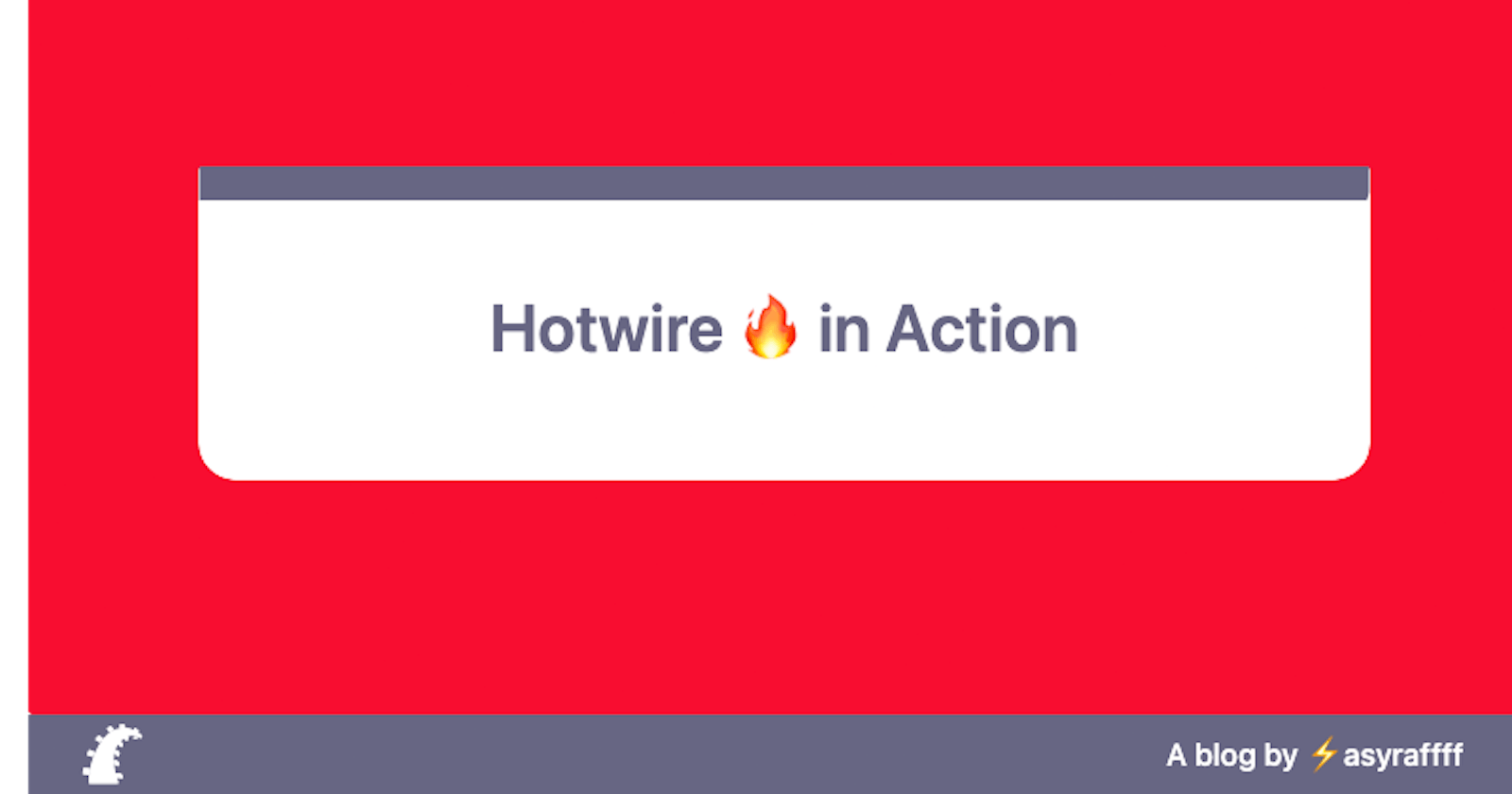 Hotwire in Action 🚀