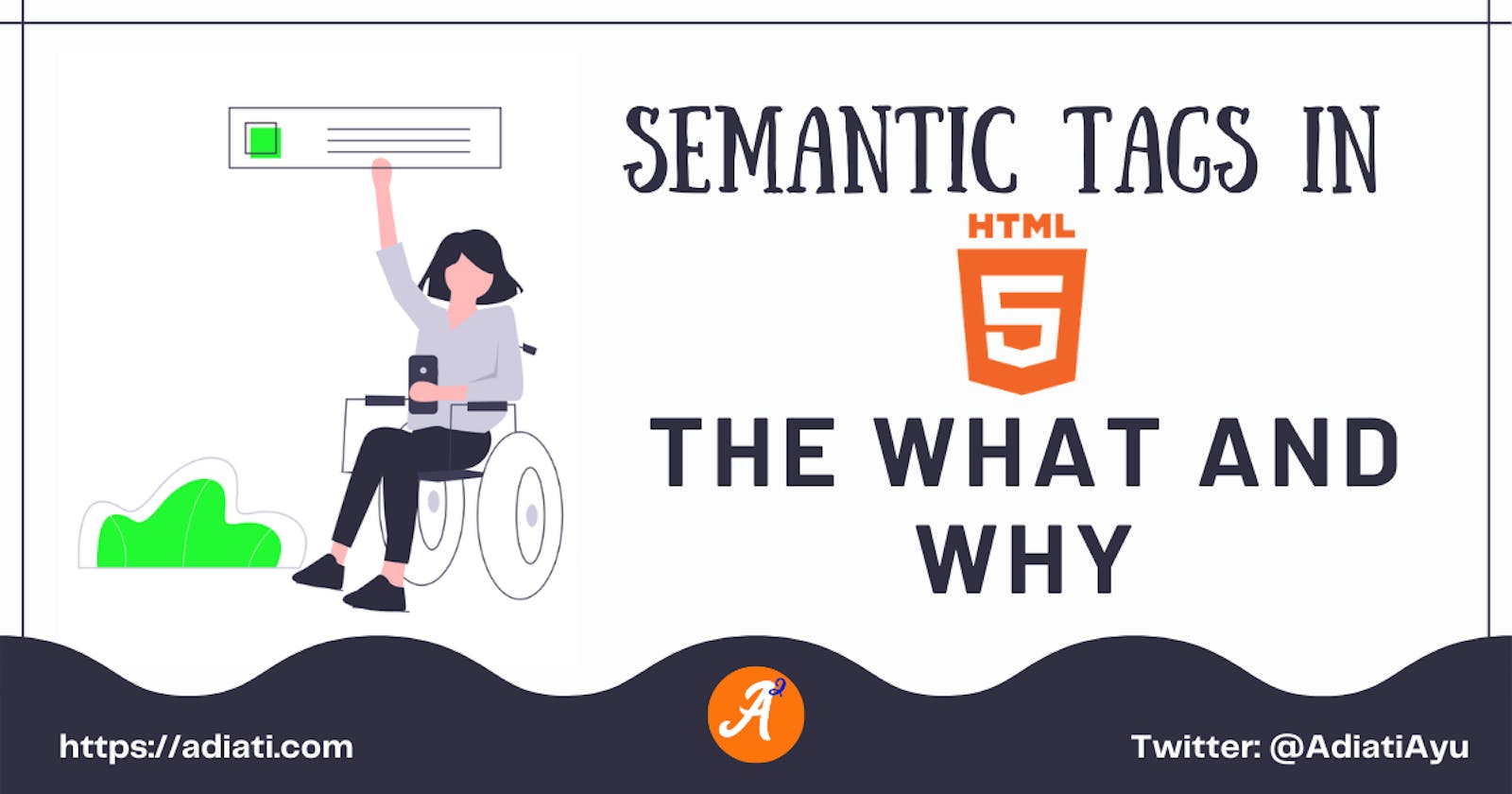 Semantic Tags In HTML5: The What And Why