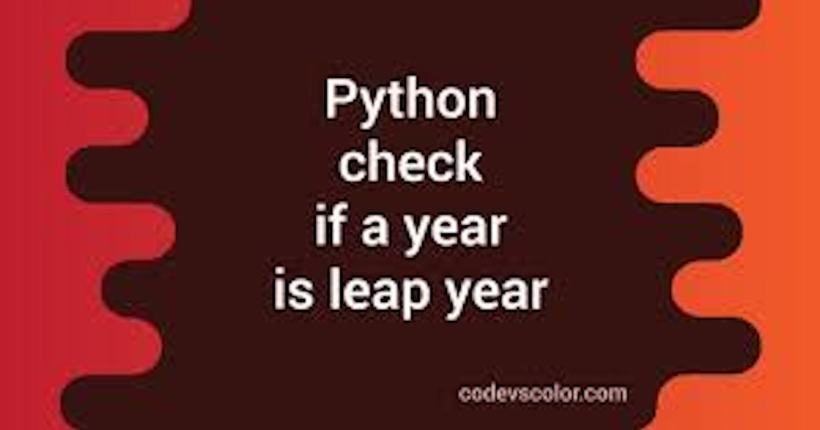 How to determine a leap year using control flow in python