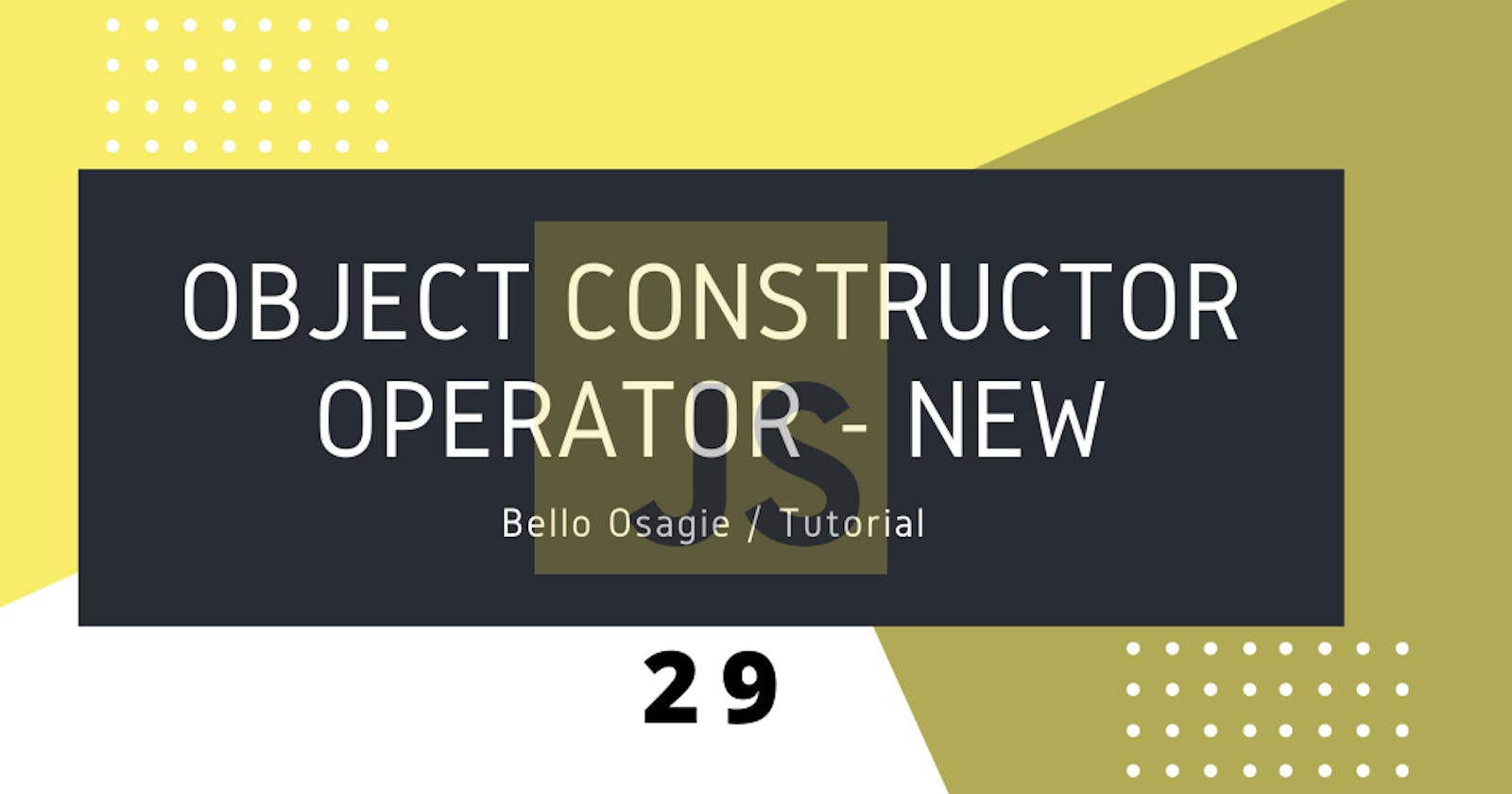JavaScript Object Constructor Operator - new
