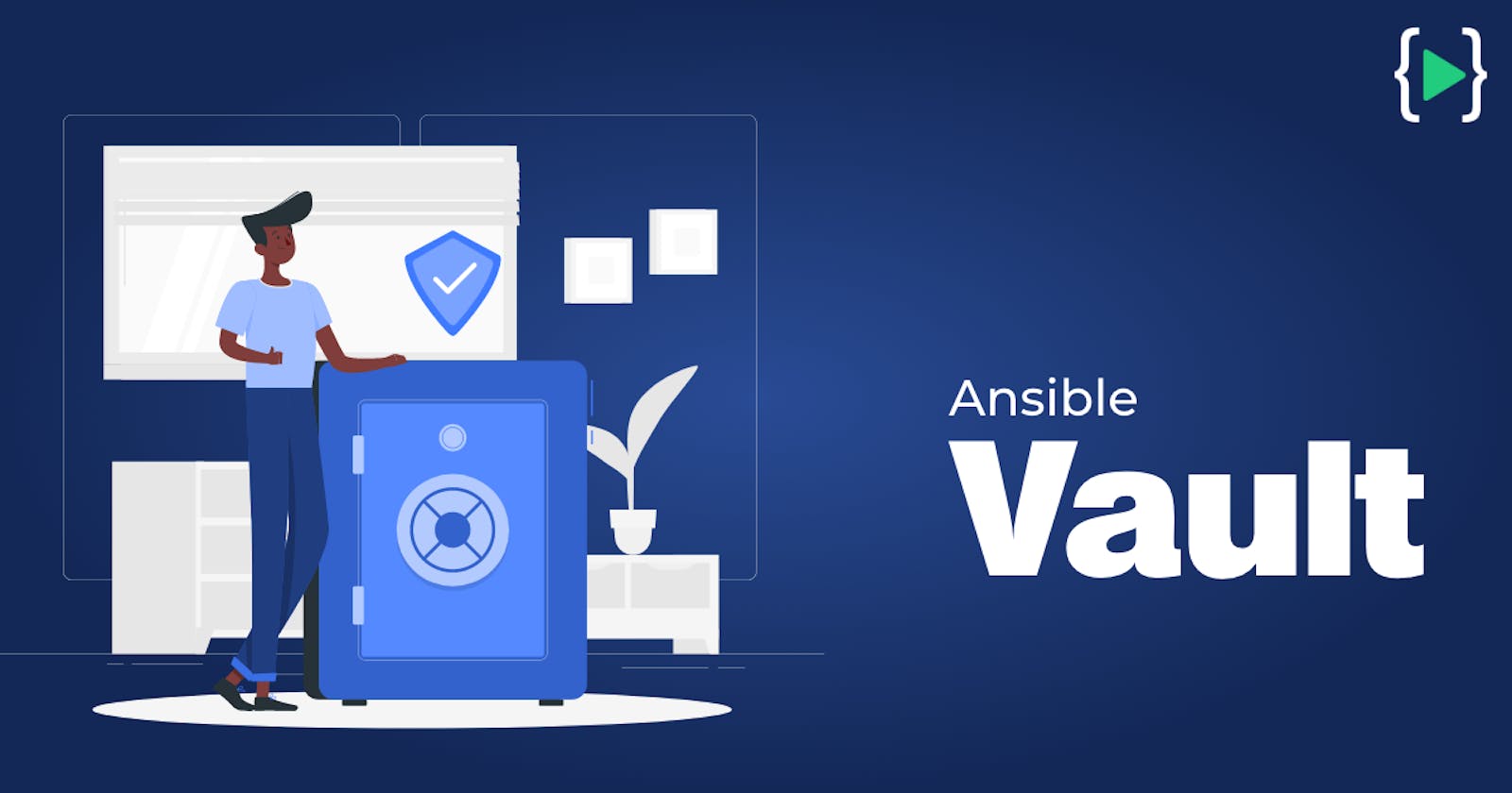 Ansible Vault - Keep Your Secrets Secret!