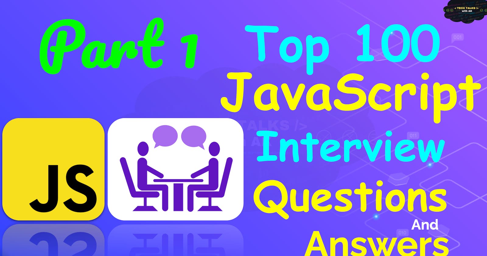 100 most asked JavaScript Interview Questions and Answers - Part 1