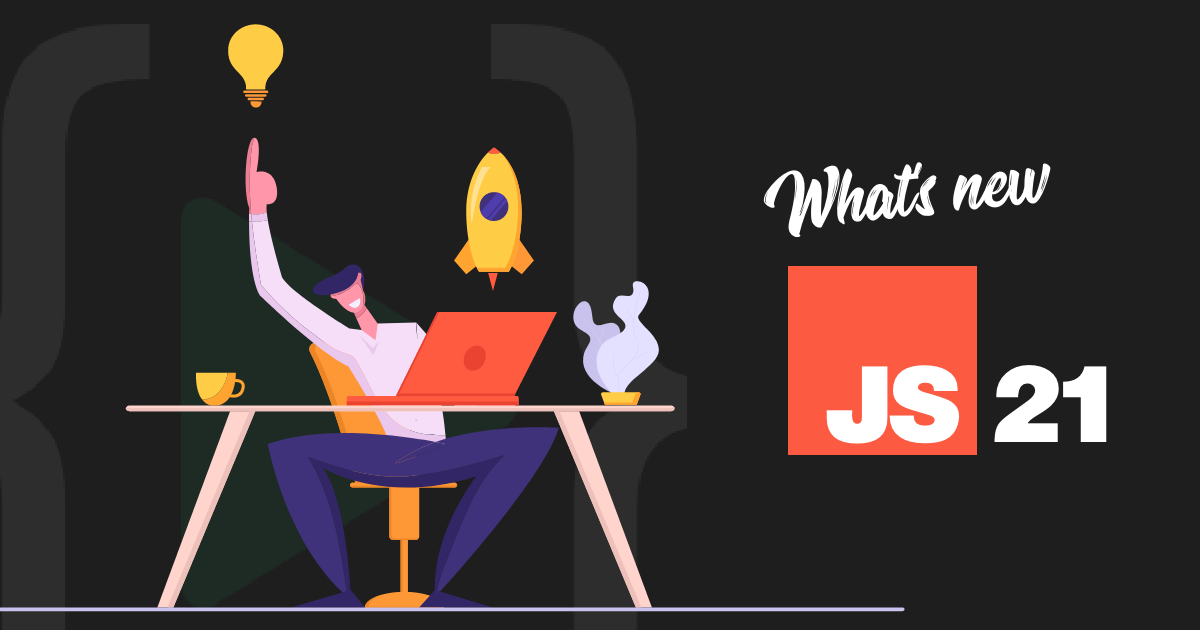 What's new in Javascript 21 - ES12