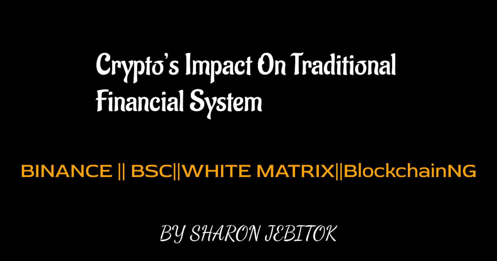 Crypto Impact on New Era Financial System