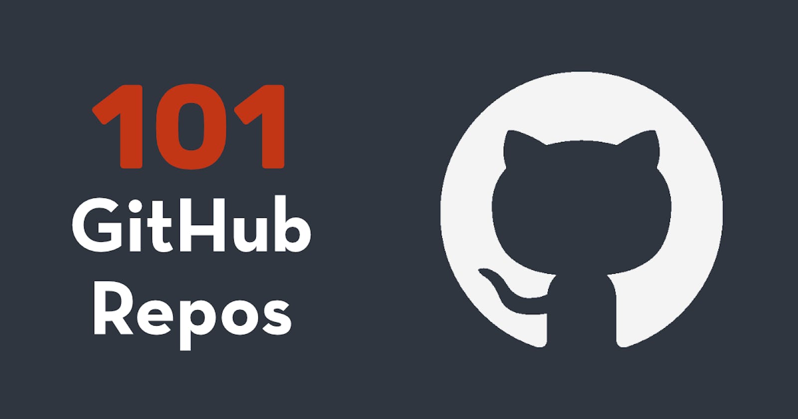 101 GitHub Repos - Absolute List Of Useful Repos