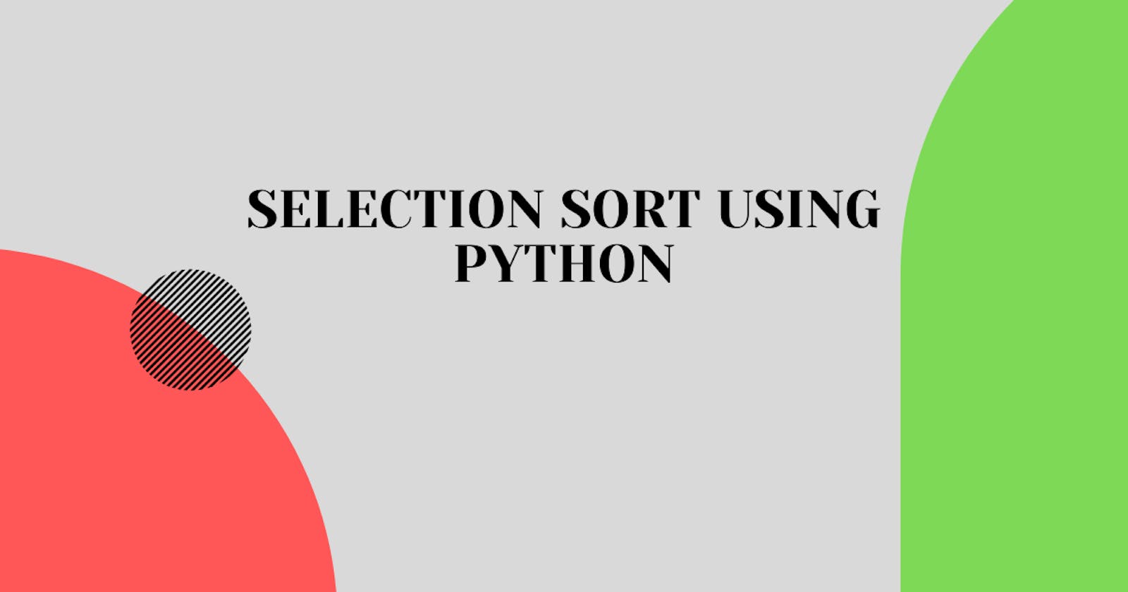 Selection Sort using Python